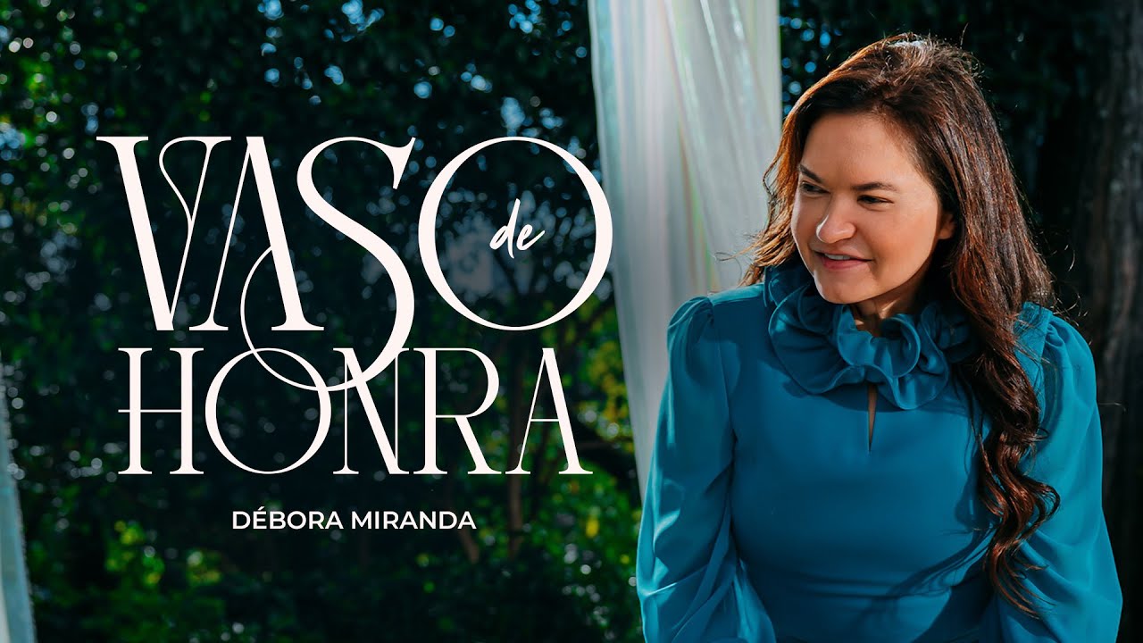Débora Miranda – Vaso de Honra (Clipe Oficial) | MC Music