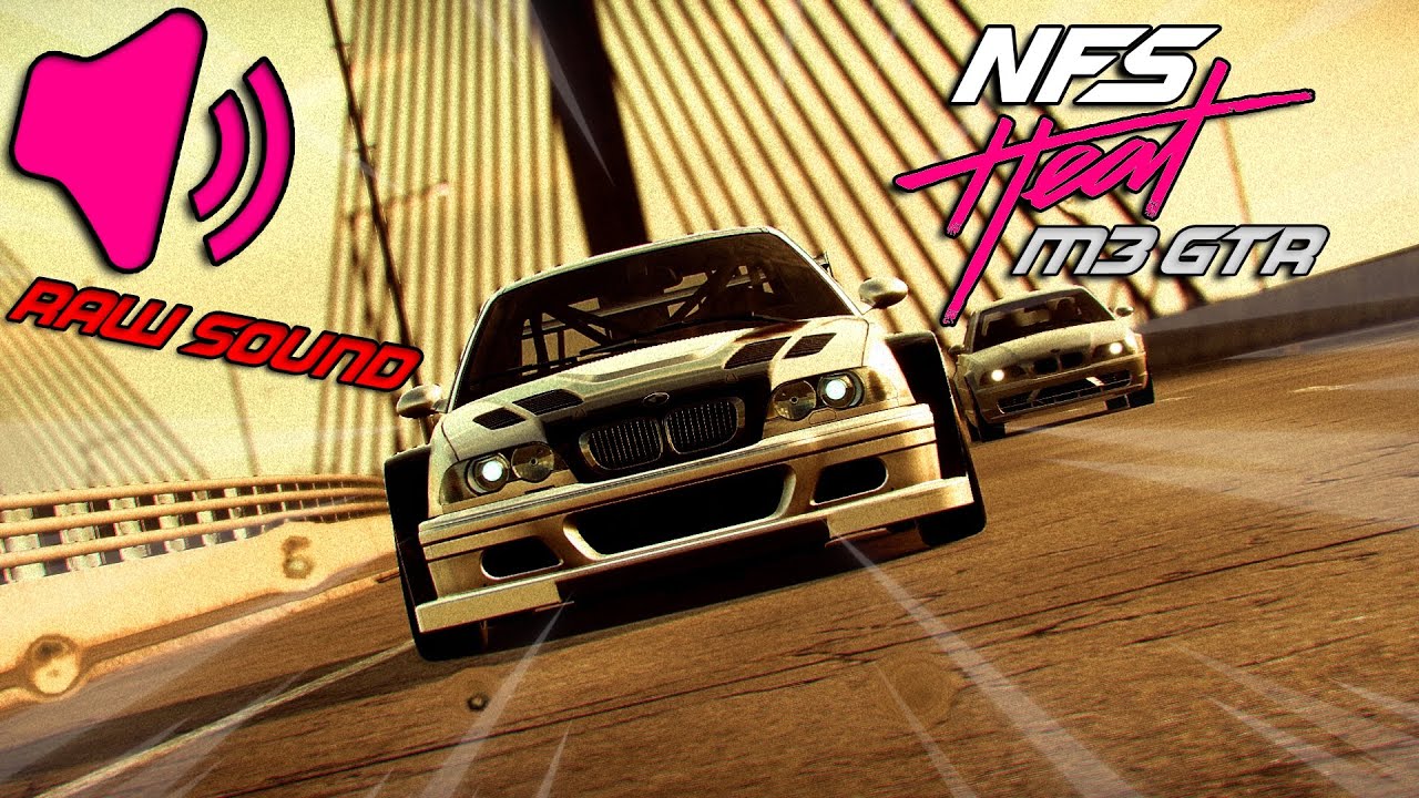 Nfs Heat Bmw M3 GTR Raw Sound