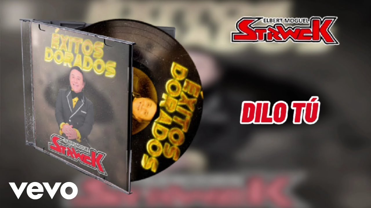 Los Strwck - Dilo Tú