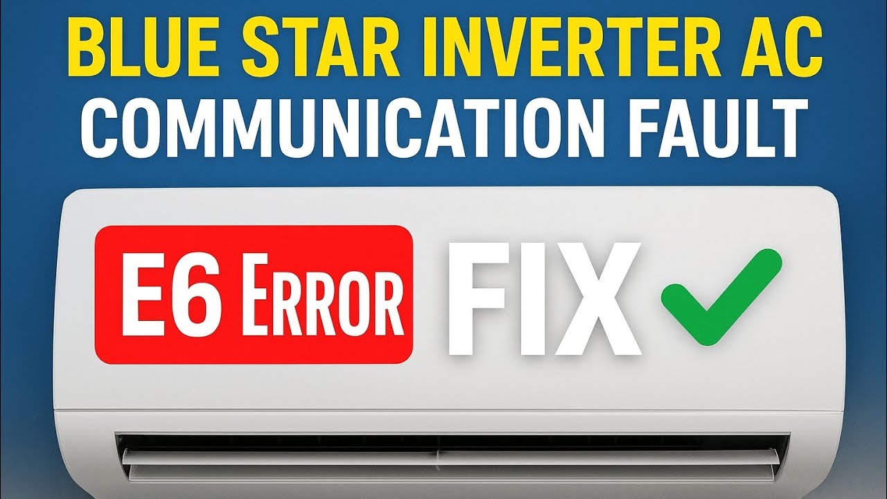 Blue Star Inverter AC Communication Fault | E6 Error Code Solution #bharatrajebaba