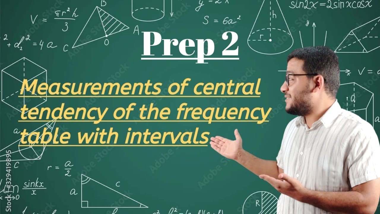 Measurement of central tendency of frequency table with intervals. Prep 2