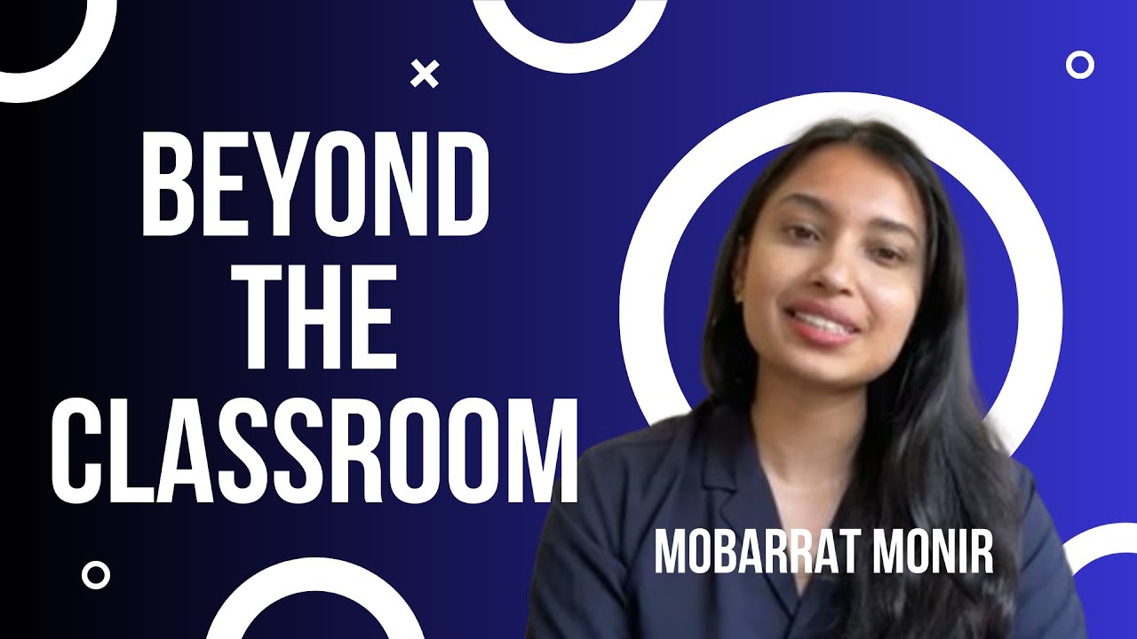 Beyond The Classroom - Mobarrat Monir