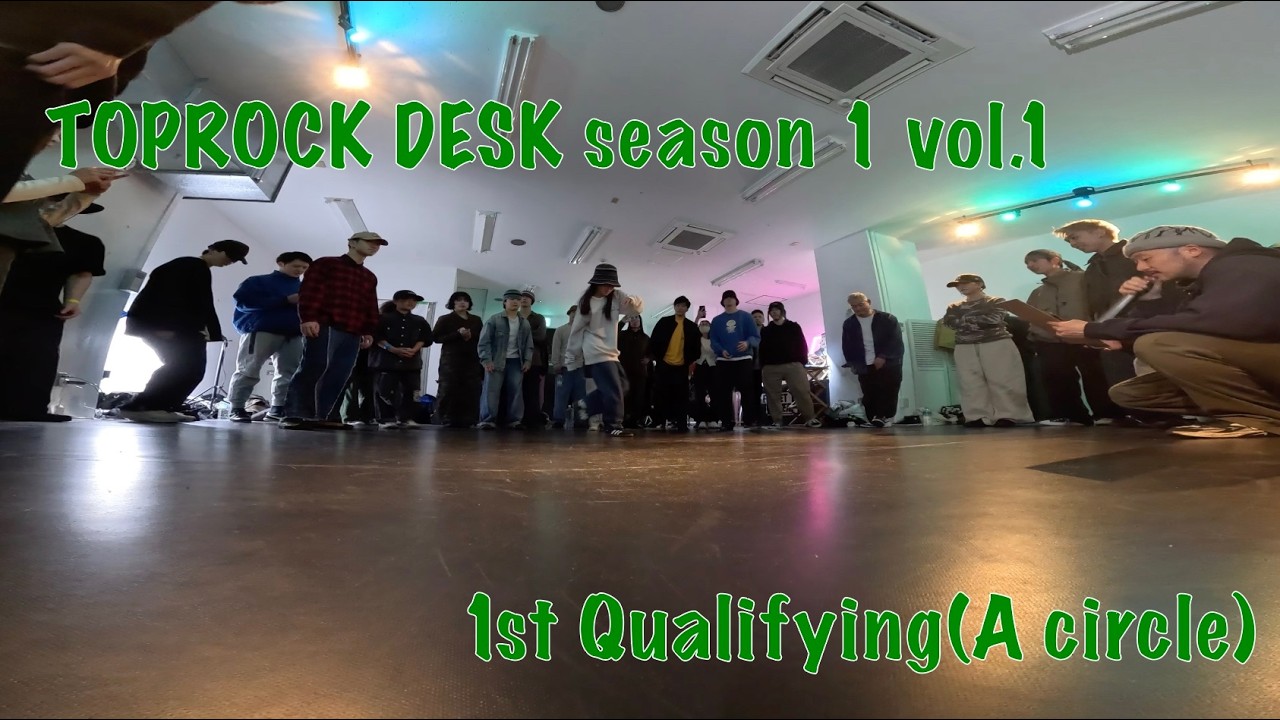 [1st Qualifying A circle] | TOPROCK DESK season 1 vol.1
