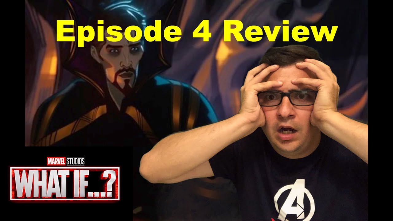 Marvel's What If...? Episode 4 Review - Joe's Thoughts