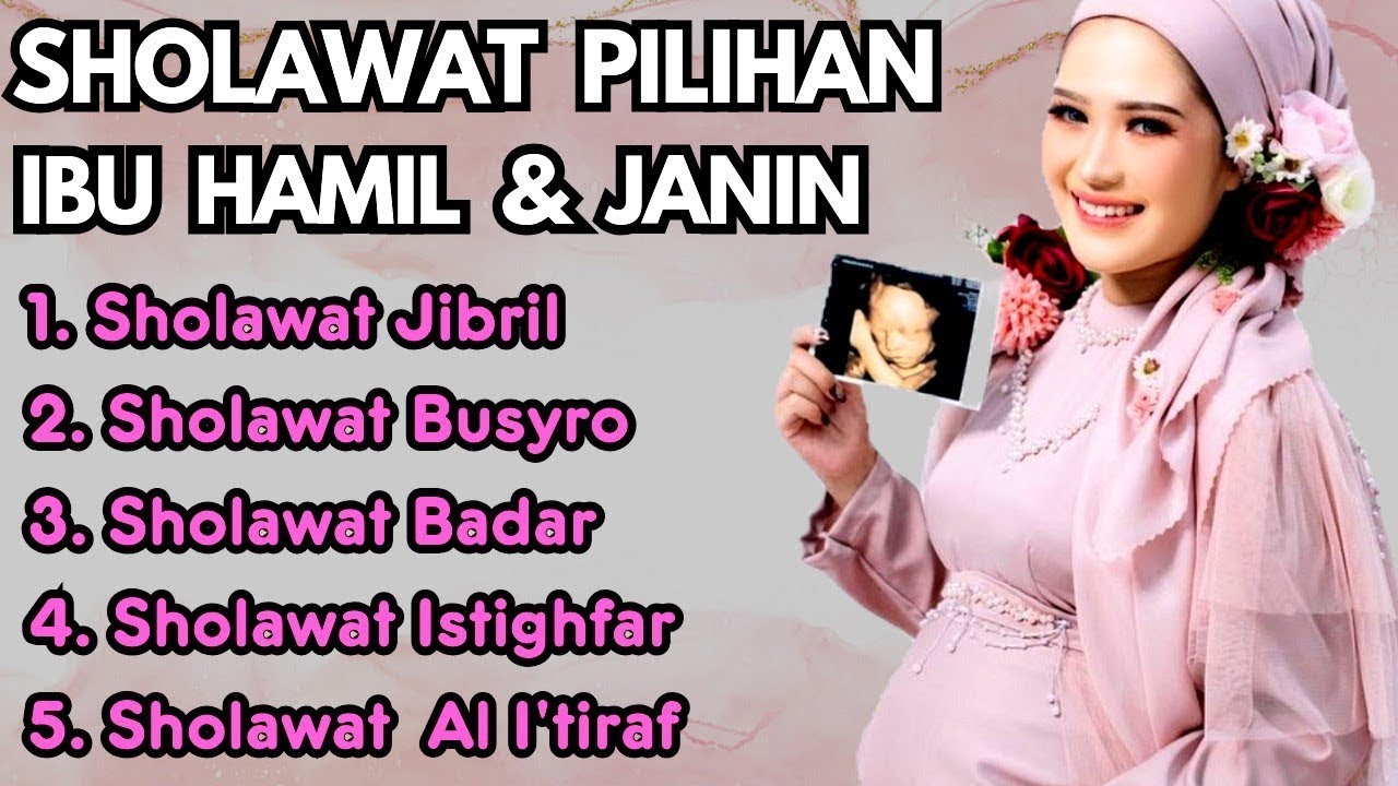 Sholawat Penenang Hati dan Pikiran, Sholawat Ibu Hamil, Sholawat Ibu Hamil Bayi Sehat Sempurna *110