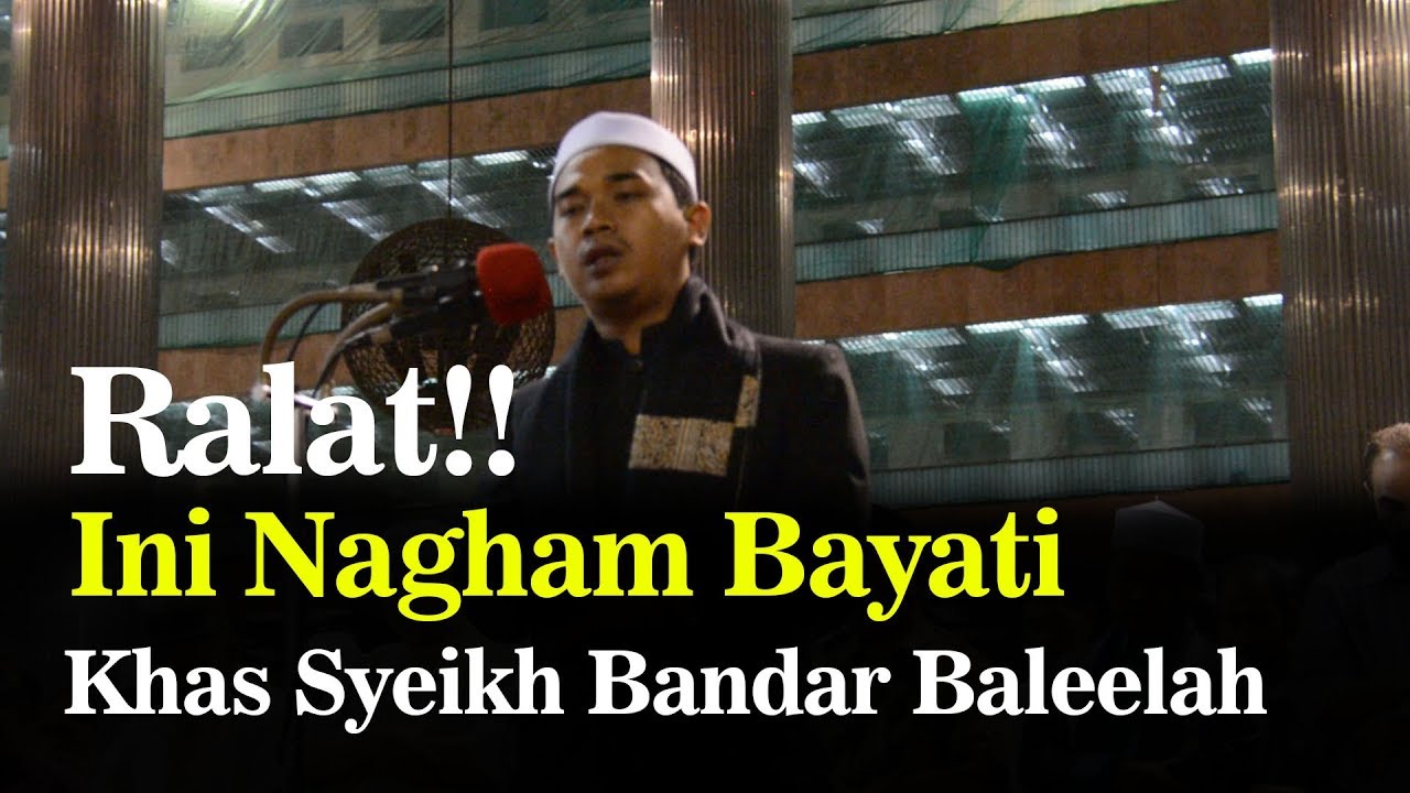 Masya Allah, Ini Nagham Bayati Khasnya Syeikh Bandar Baleelah