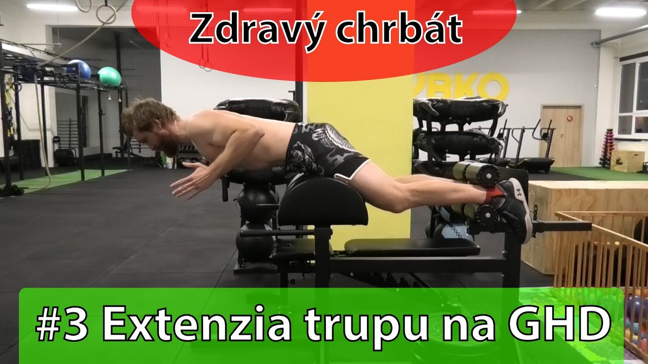 #3 Zdravý chrbát, chrbát bez bolestí | Extenzia trupu na GHD