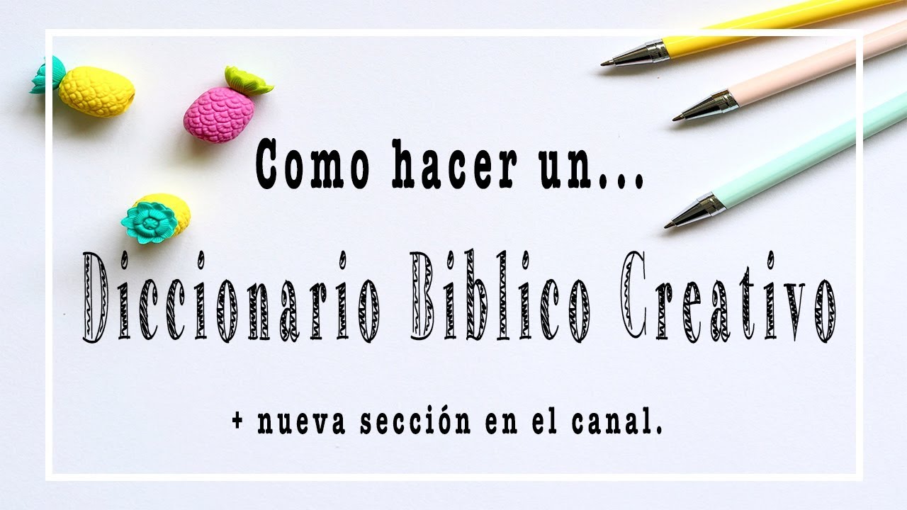 Diccionario Bíblico Creativo + Nueva sección en el canal Cre-activa tu fe
