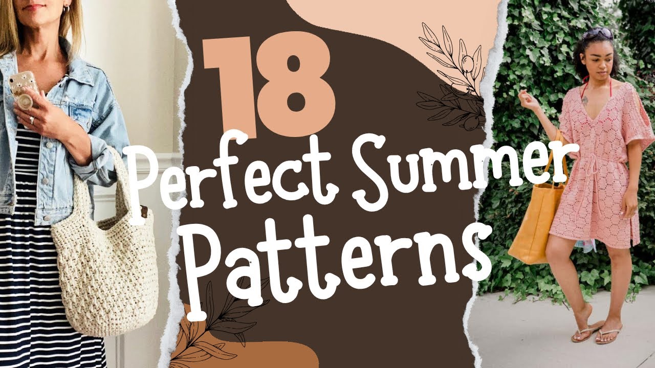 Crochet Your Best Summer Yet | 18 Patterns of Garments, Accessories & More!