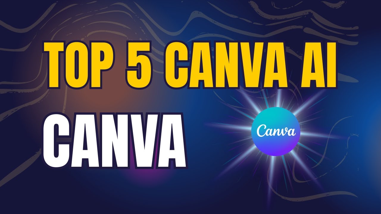 Five Best Canva Ai Features 5 Canva AI You Should Be Using