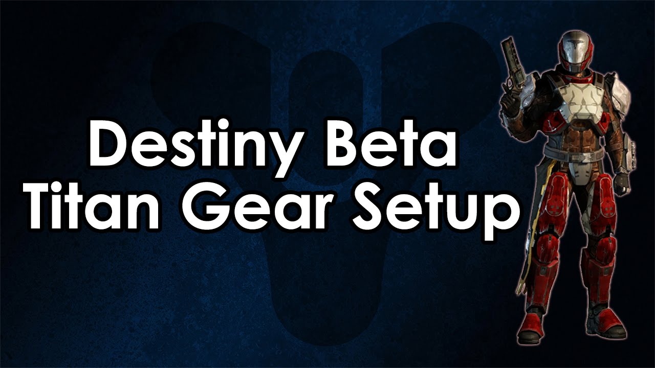 Destiny Beta: My Titan's Gear Setup