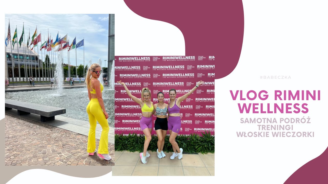 VLOG Z RIMINI WELLNESS - SAMOTNA PODR&Oacute;Ż | TRENINGI | WŁOSKIE WIECZORKI