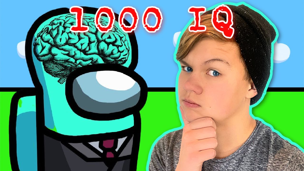 AMONG US with 1000 IQ!