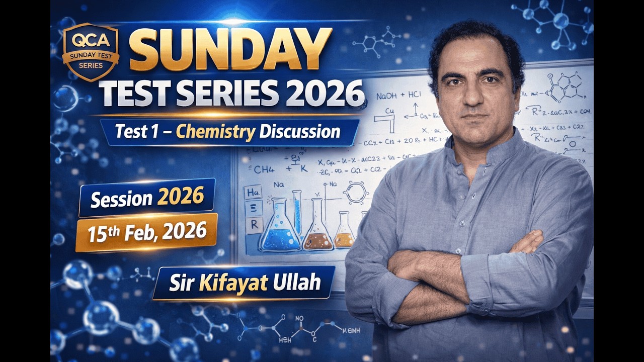 Chemistry Test Discussion By Sir Kifayat | MDCAT Repeaters Series-1 (Test-1) | QCA | Date: 15-02-26
