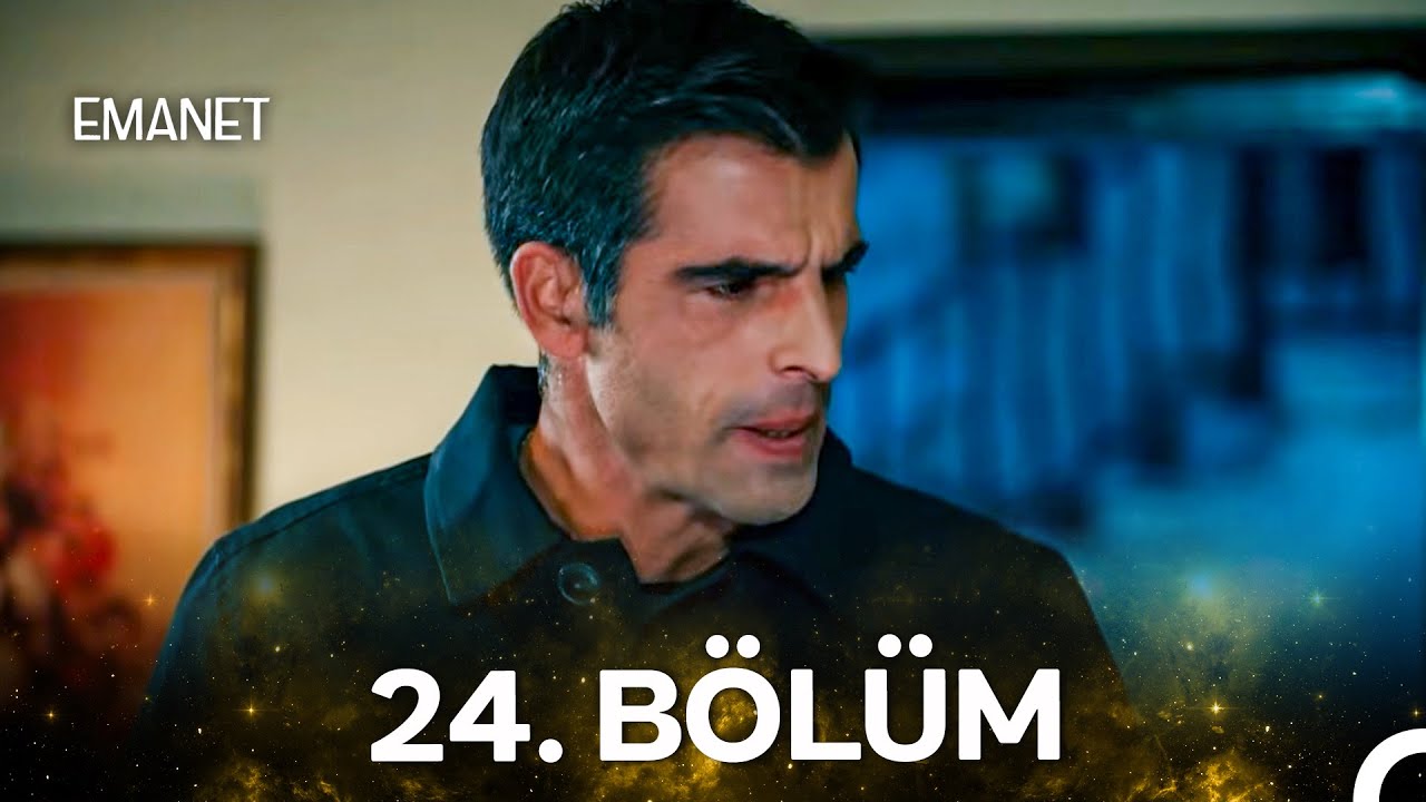 Emanet 24. Bölüm