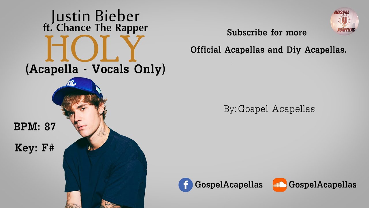 Justin Bieber Ft. Chance The Rapper - Holy (Acapella - Vocals Only)