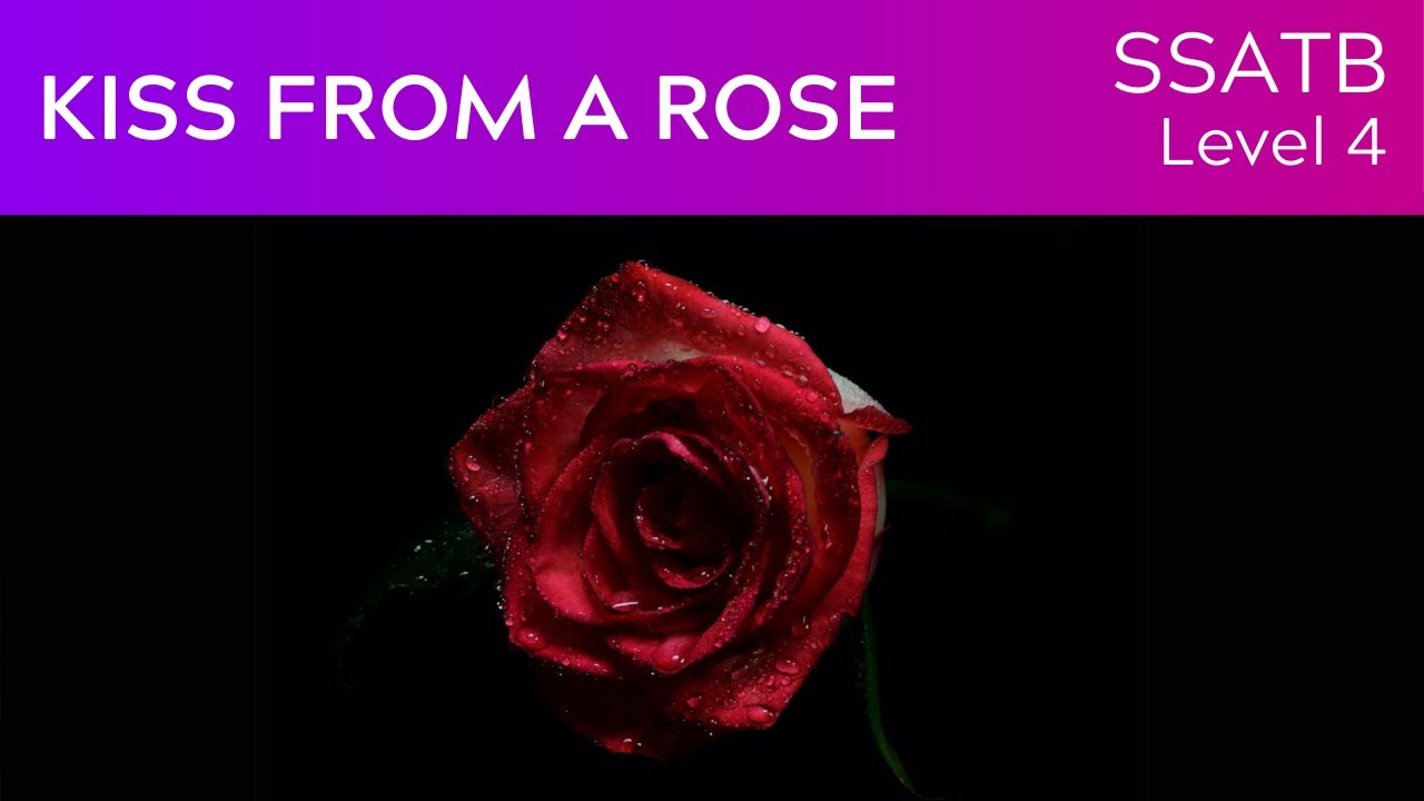 Kiss From a Rose (SSATB Lv4) KerryMarsh.com Score Preview