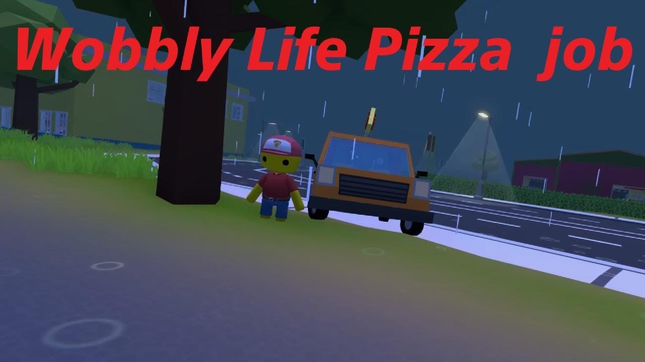 Wobbly Life Pizza als job