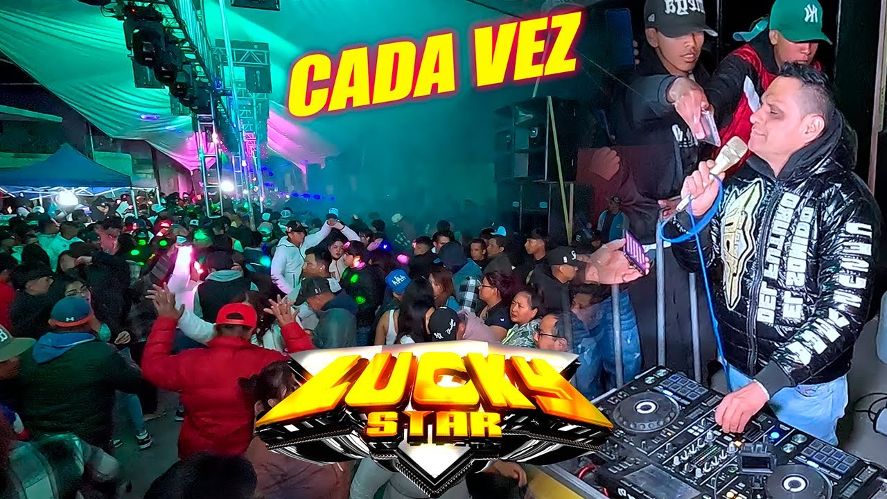 (Cada Vez) Exito Sonido Lucky Star - Huamantla Tlaxcala 2026