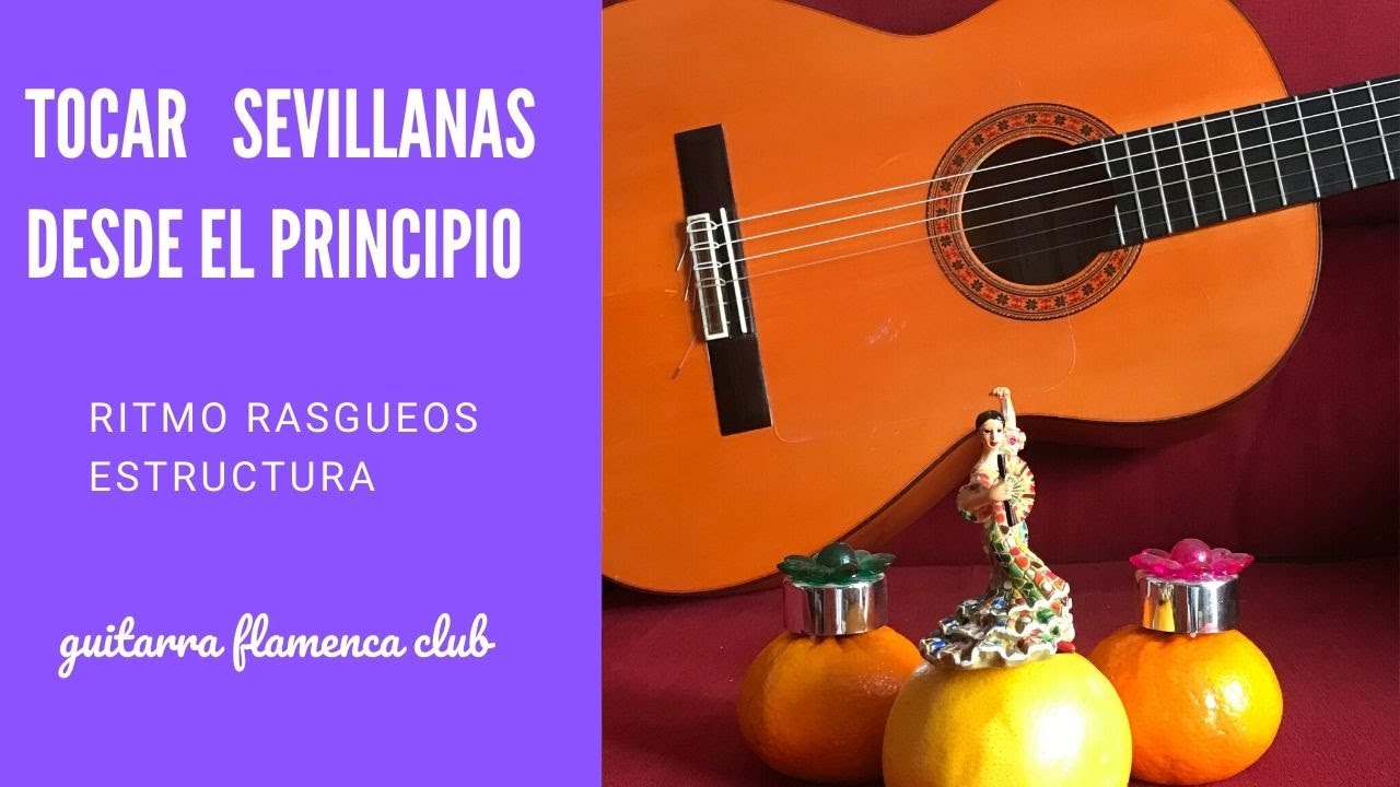 Cómo tocar sevillanas desde cero