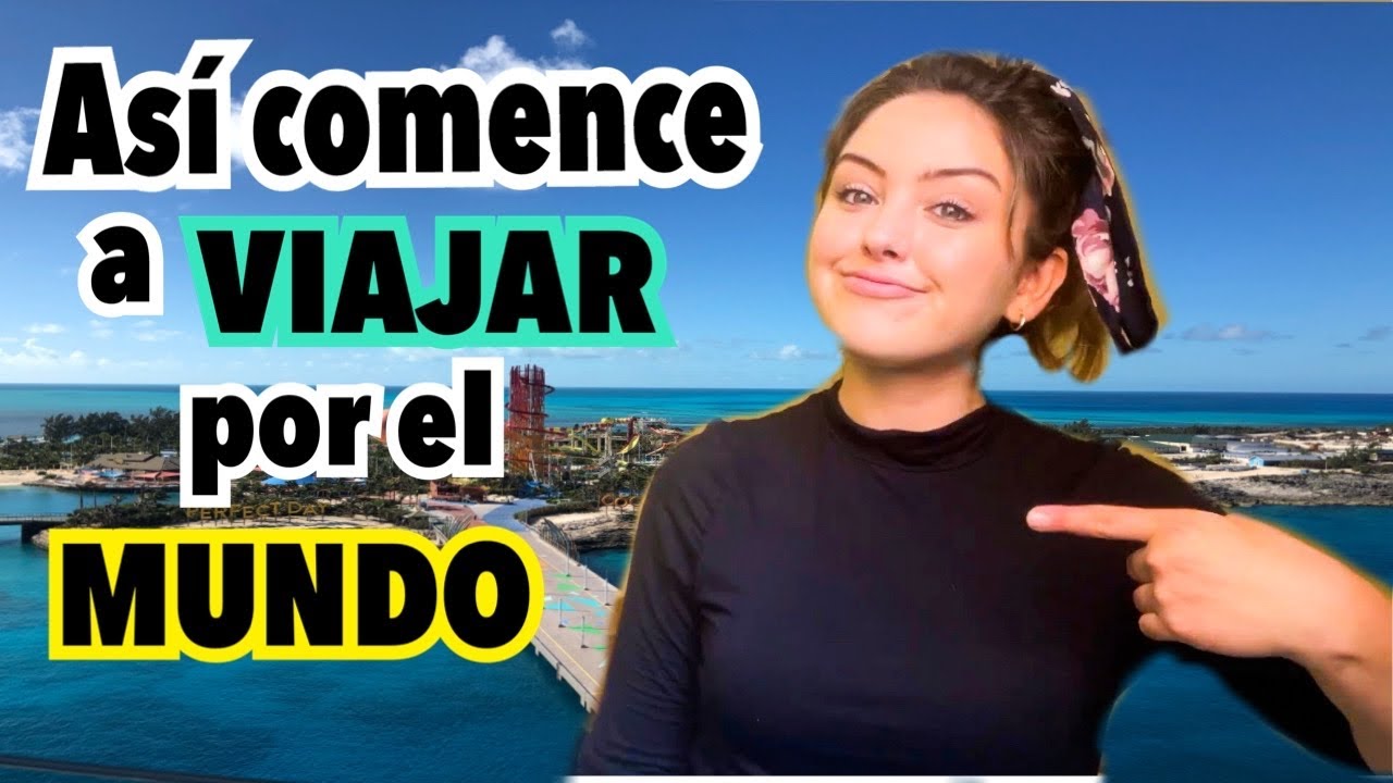 As&iacute; comenc&eacute; a VIAJAR por el MUNDO desde CERO✈️🌎