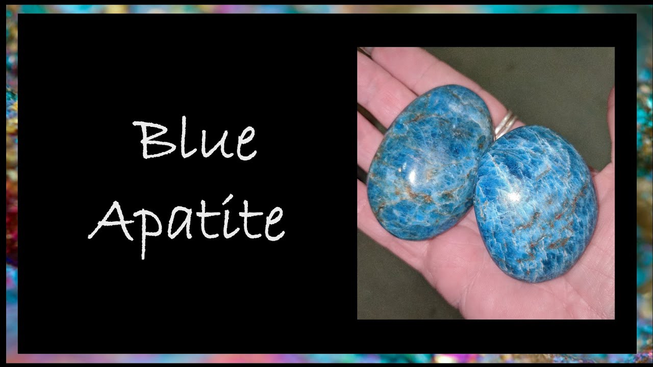 The Innate Energies of Blue Apatite ​