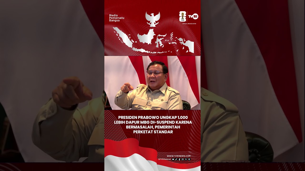Presiden Prabowo 1.000 Lebih Dapur MBG Di-Suspend Karena Bermasalah, Pemerintah Perketat Standar
