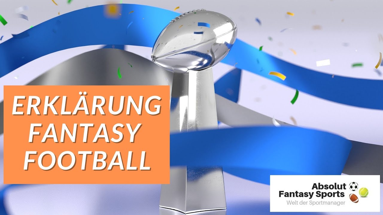 NFL Fantasy Football Deutsch - Erkl&auml;rung f&uuml;r Neulinge
