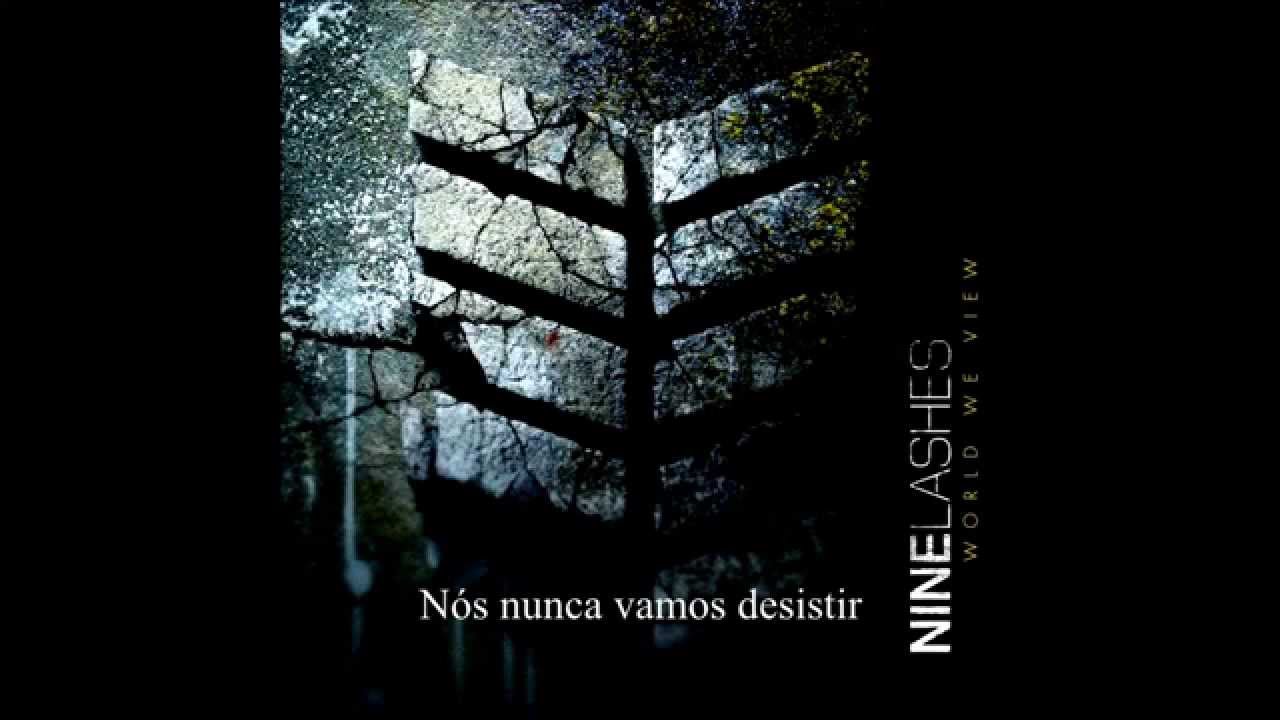 Nine Lashes - Never Back Down  / Nunca desista (Tradução) Legendado em PT-BR