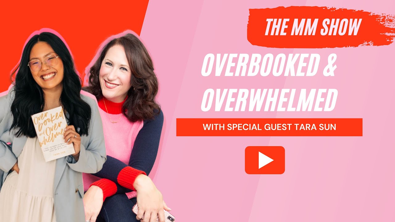 Overbooked and Overwhelmed with Tara Sun on The Mary Marantz Show