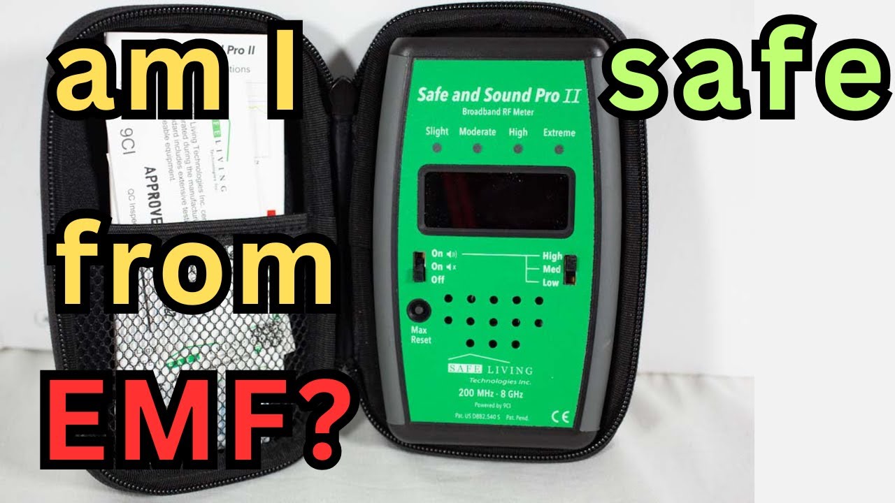 Safe and Sound PRO II RF meter. Will I get sick from wifi, phone, &  RING security-cameras.