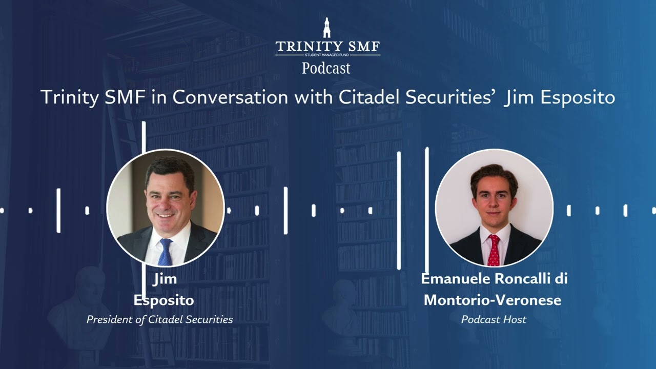 Trinity SMF in Conversation with Citadel Securities' Jim Esposito
