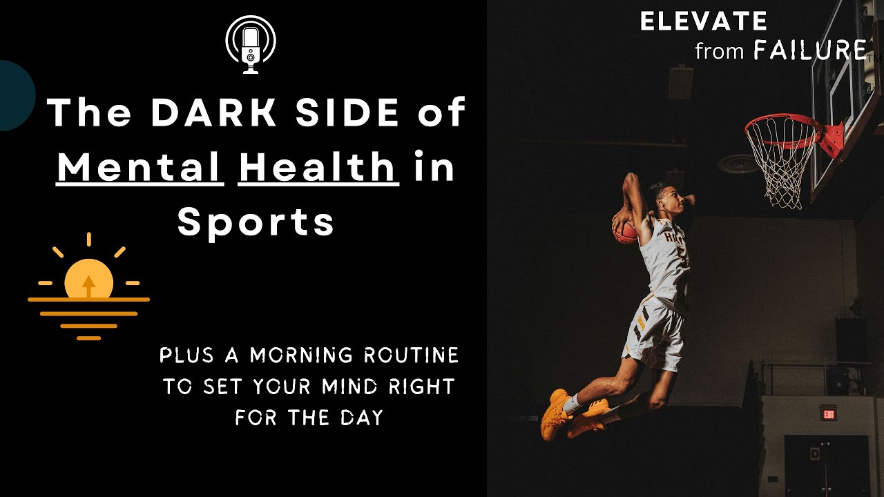 The DARK SIDE of Mental Health in Sports *(PART 2)* | EP 1 Elevate from Failure