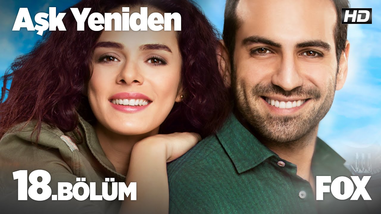 Aşk Yeniden 18. Bölüm
