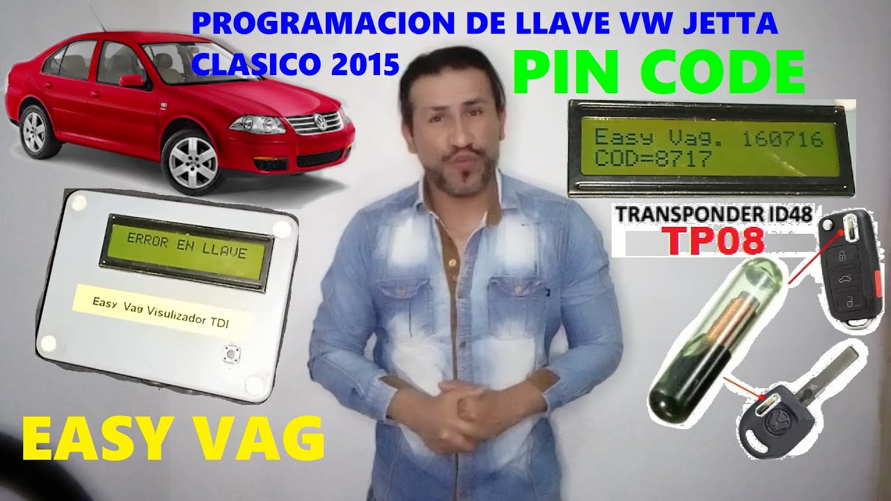COMO PROGRAMAR LLAVE CON CHIP Y LEER PIN CODE VW JETTA CLASICO 2015 CON EASYVAG Y CHIP TP08