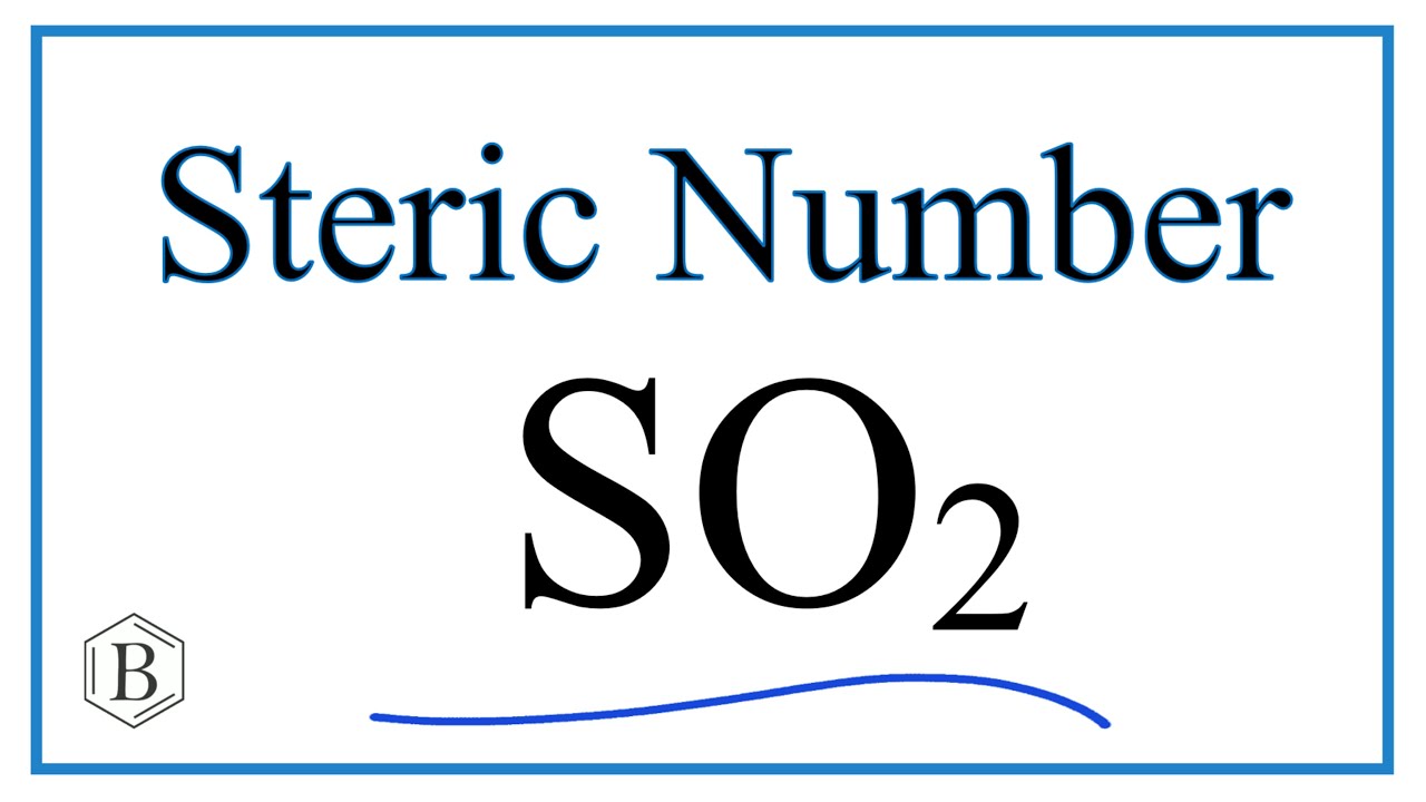 Steric Number for SO2 (Sulfur dioxide)