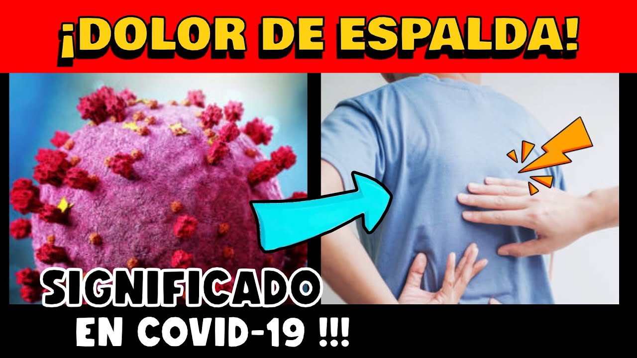 ¡ALERTA! CIENTÍFICOS REVELAN EL SIGNIFICADO DE DOLOR DE ESPALDA EN COVID-19