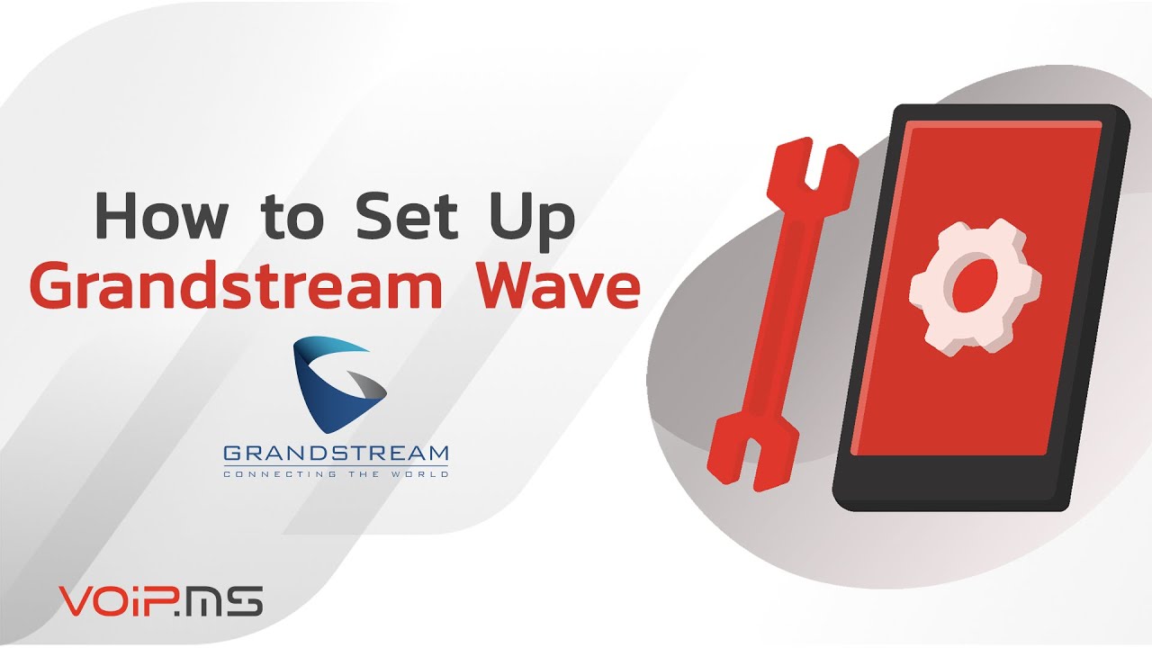 How to set up Grandstream Wave with VoIP.ms