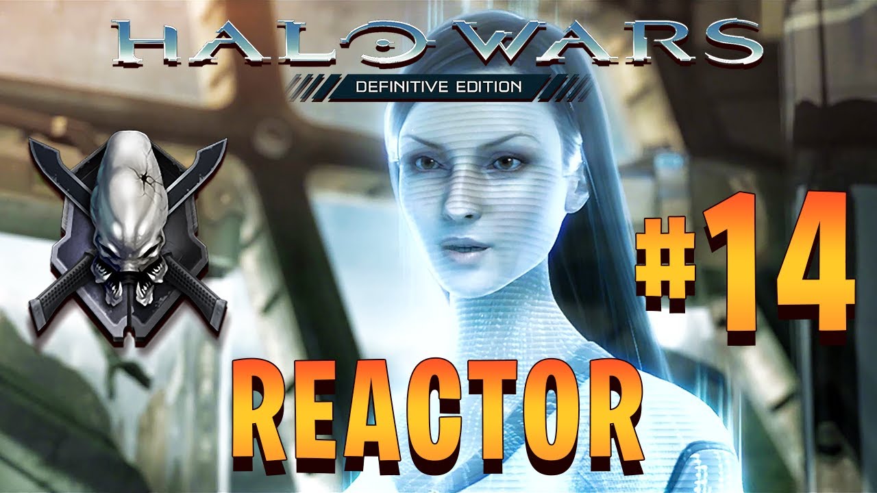 Halo Wars: Definitive Edition | Legendary Walkthrough | Reactor [Mission 14] | GOLD MEDAL