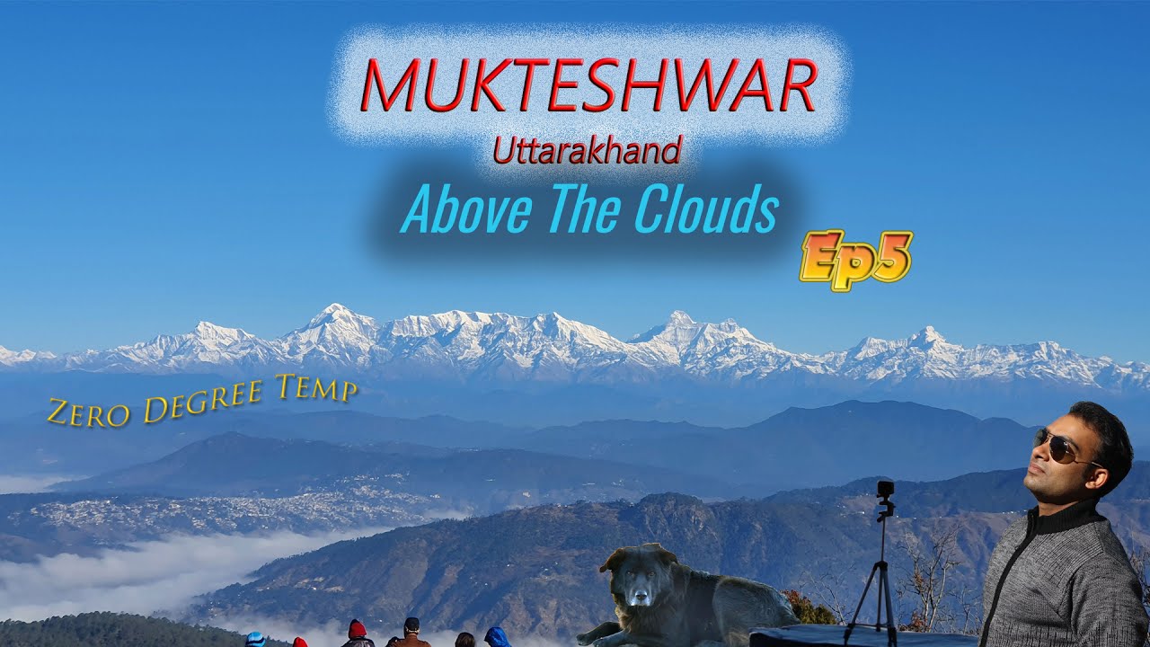 Mukteshwar | Unexplored Hill Station with Most Incredible View | The Quiet Kumaon, Mukteshwar | Ep5
