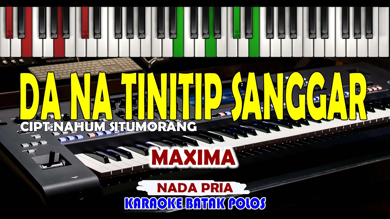 KARAOKE-DA NATINIPTIP SANGGAR (MAXIMA VERSION ) SUARA PRIA |Download Style Di Deskripsi