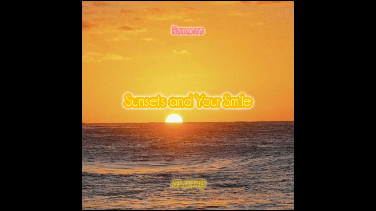 Sunsets and Your Smile
