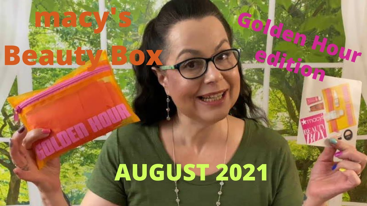 Macy’s Beauty Box / Golden Hour Edition/ August 2021 / Unboxing