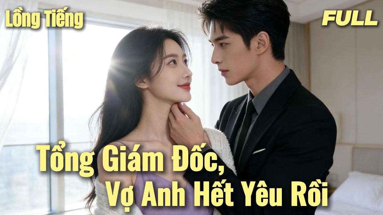 【Lồng Tiếng】💔  Tôi đưa đơn ly hôn, chồng tôi mới hoảng! Nhưng muộn rồi, anh ơi…#phimngan #phim