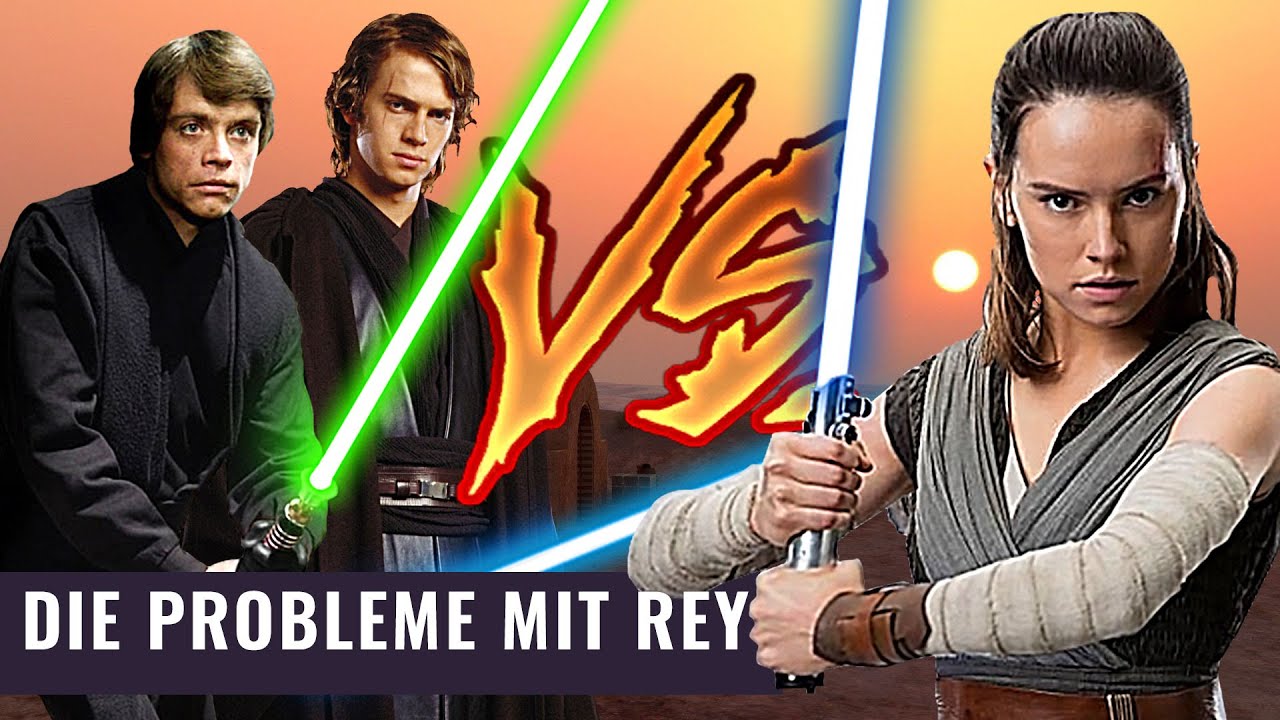 Darum mögen Star Wars Fans Rey nicht! Vergleich mit Luke und Anakin Skywalker!