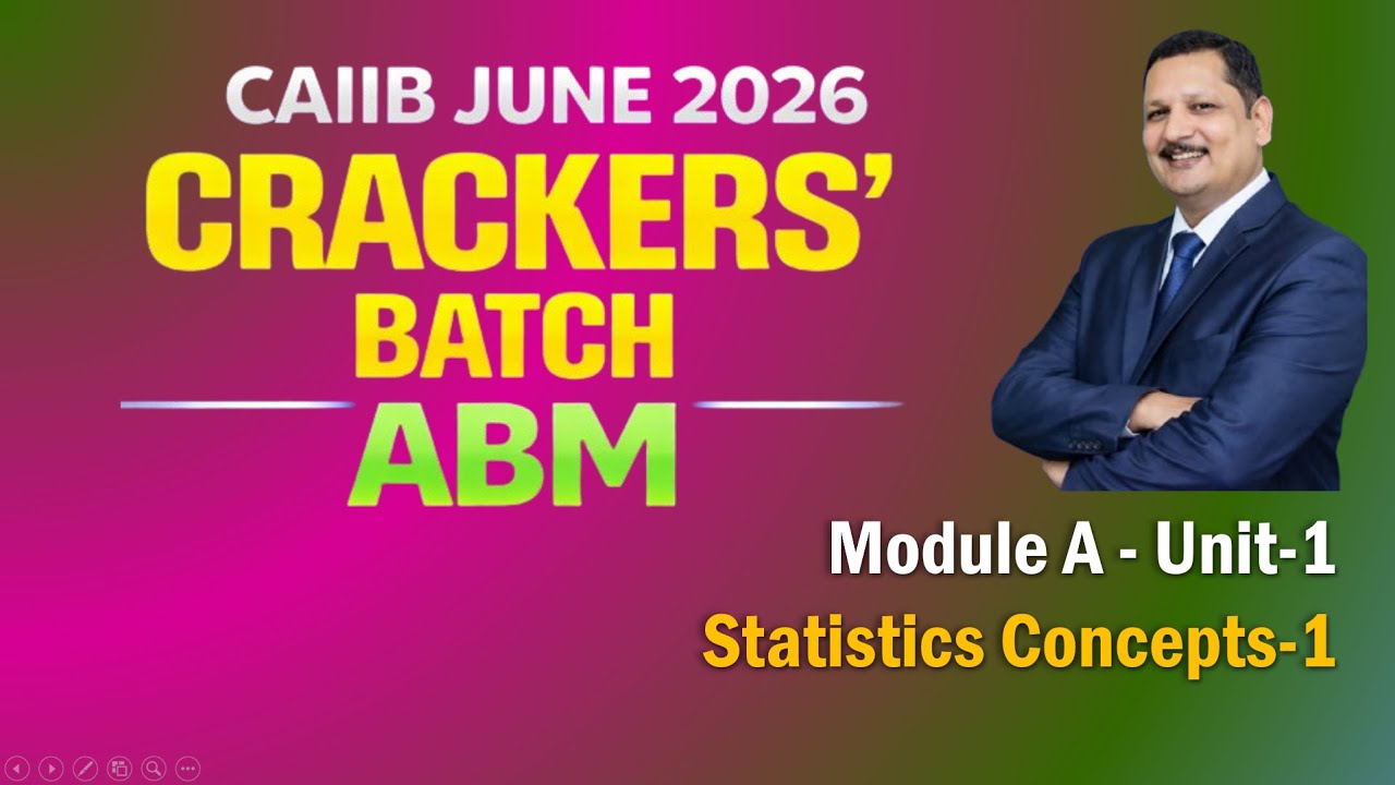 CAIIB-ABM JUNE 2026 - CRACK CAIIB CLASSES Mod-A Unit-1 Statistics Basics-1 21.01.26 (6 am) 