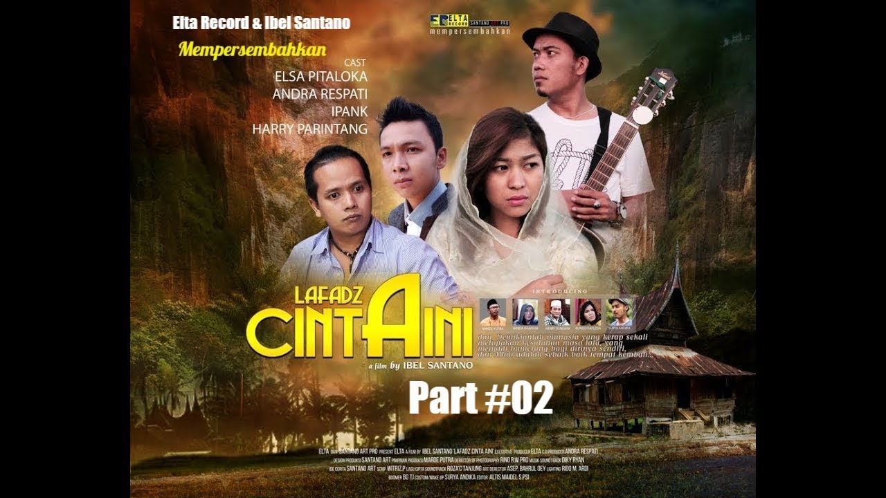 Elta Record & Ibel Santano Mempersembahkan Film Lafadz CINTA AINI Part #02