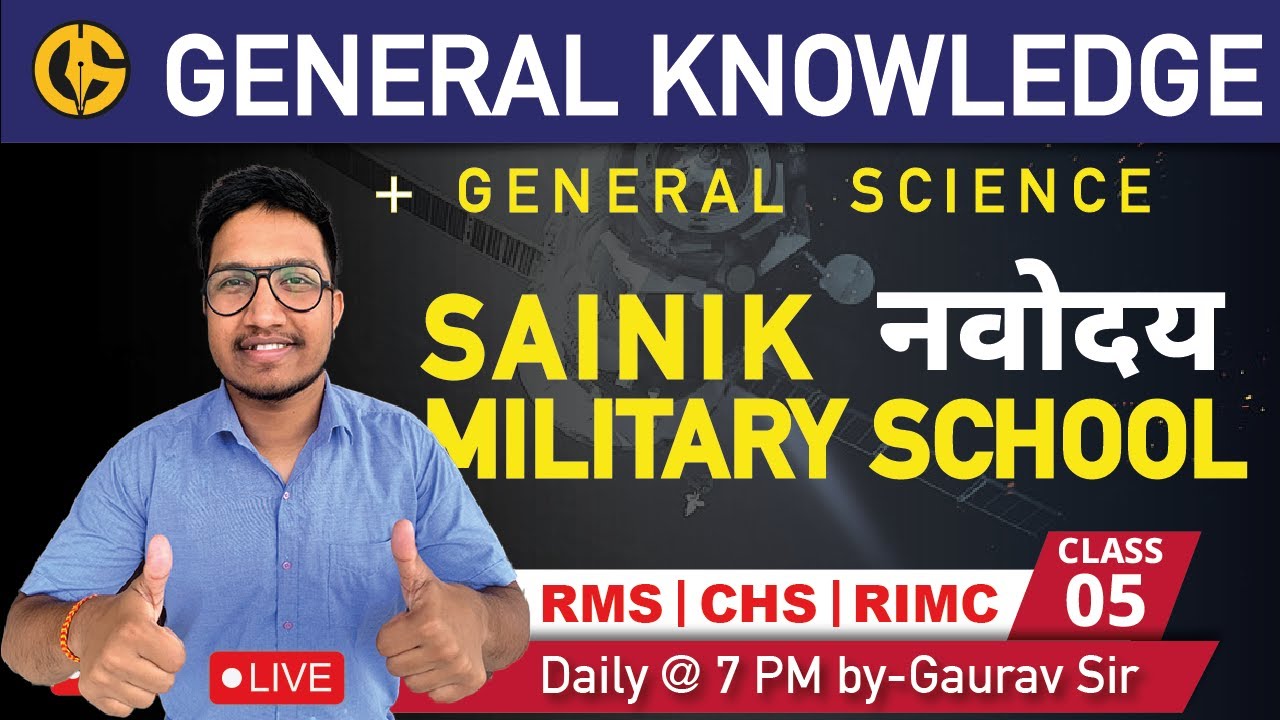 #05 General knowledge and General science classes for Navodaya Sainik and Military school-Gaurav sir