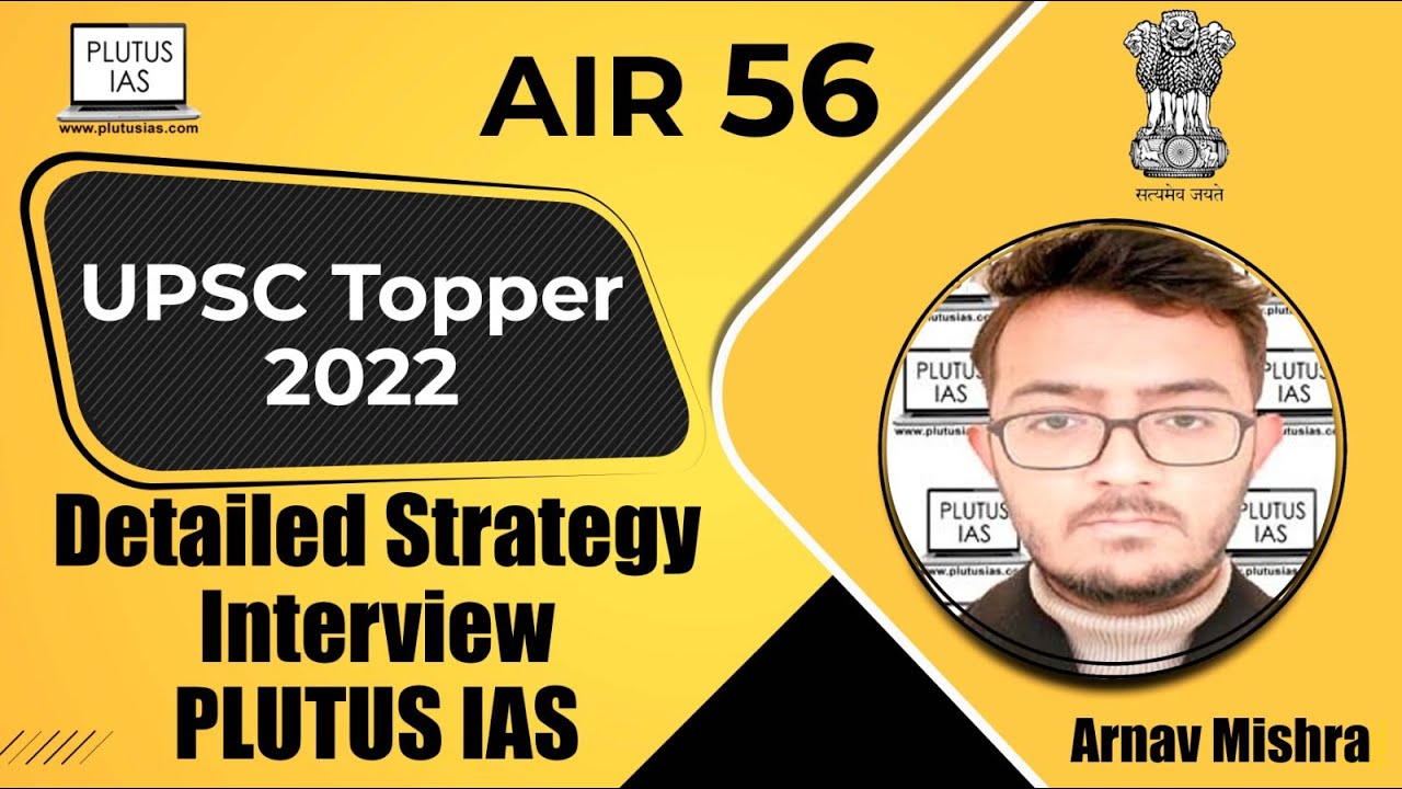 UPSC Topper 2022- Arnav Mishra AIR 56 Detailed Strategy | UPSC Topper Interview PLUTUS IAS