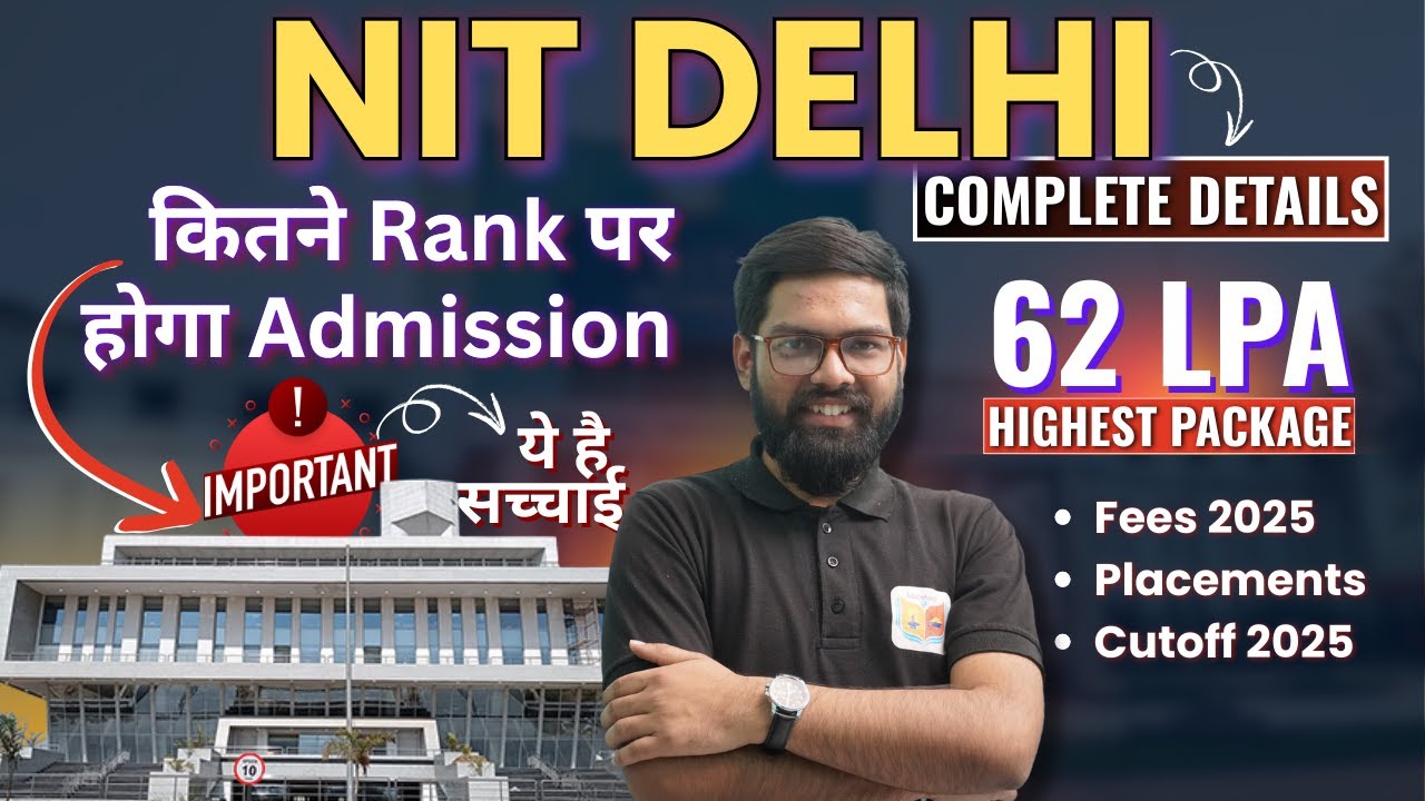 NIT Delhi: Honest Review 2025 | Reality of Highest Package | Cutoff, Placement, Fee & Hostel | #nits